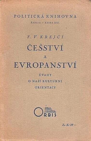 Češství a evropanství :úvahy o naší kulturní orientaci