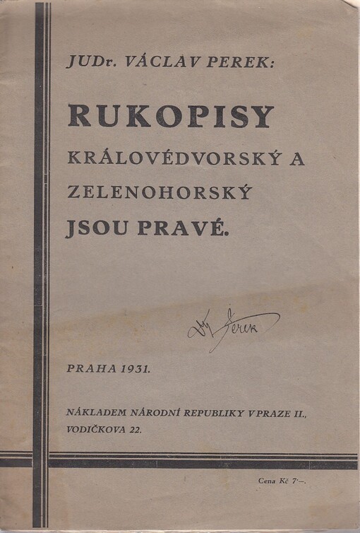 Rukopisy Královédvorský a Zelenohorský jsou pravé :výstřižky z odporných a marných bojů proti pravosti rukopisů