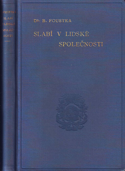 Slabí v lidské společnosti: Ideály humanitní a degenerace národů