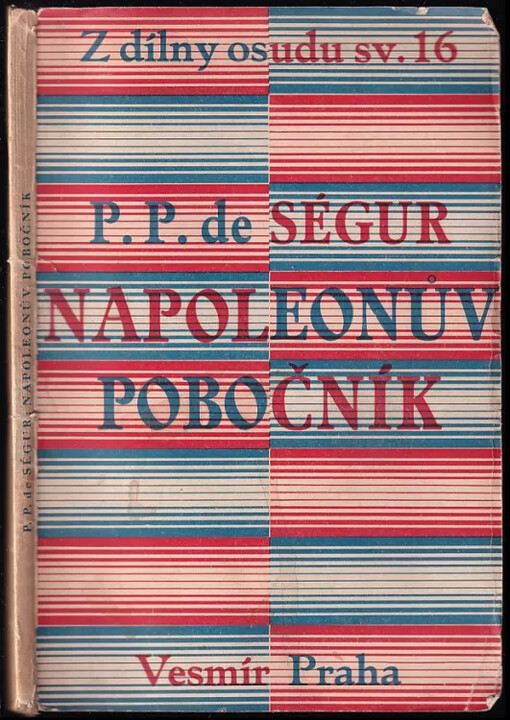 Napoleonův pobočník :paměti generála hraběte de Ségur