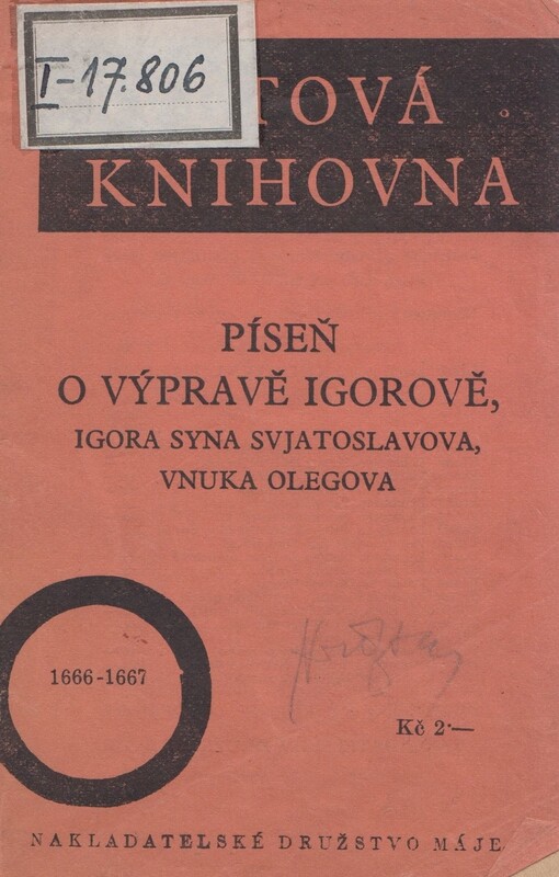 Píseň o výpravě Igorově, Igora syna Svjatoslavova, vnuka Olegova =Slovo o pl“ku Igorevě, Igorja, syna Svjat“slavlja, vnuka Ol‘gova/