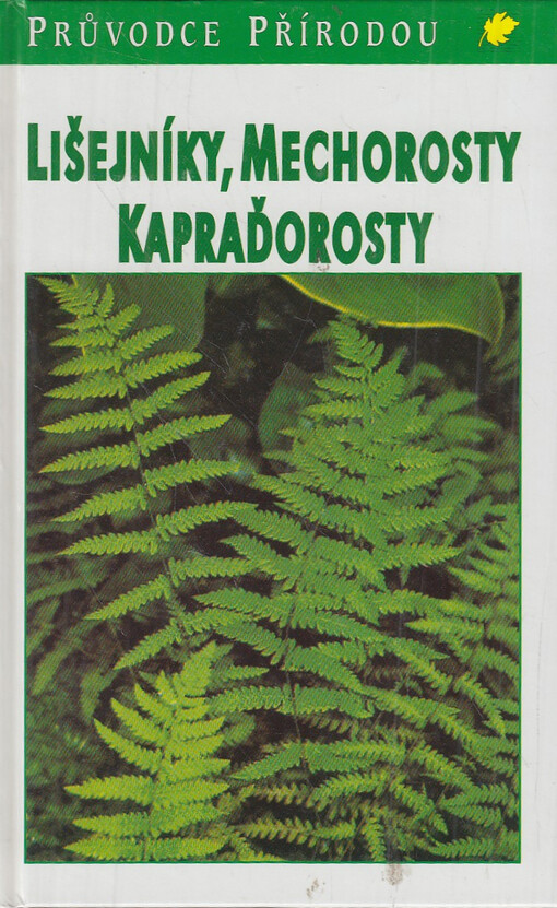 Lišejníky, mechorosty, kapraďorosty : evropské druhy