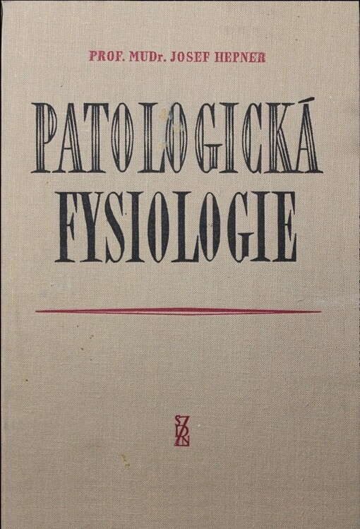Patologická fysiologie :vysokošk. učebnice pro studující lékařství
