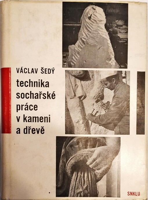 Technika sochařské práce v kameni a dřevě