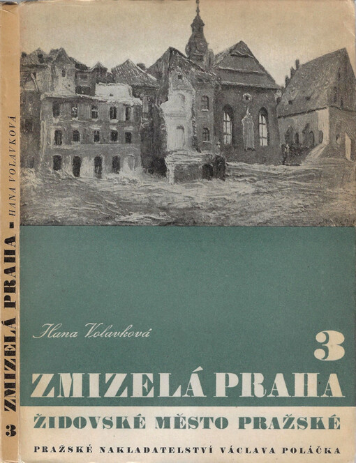 Zmizelá Praha. 3, Židovské město pražské