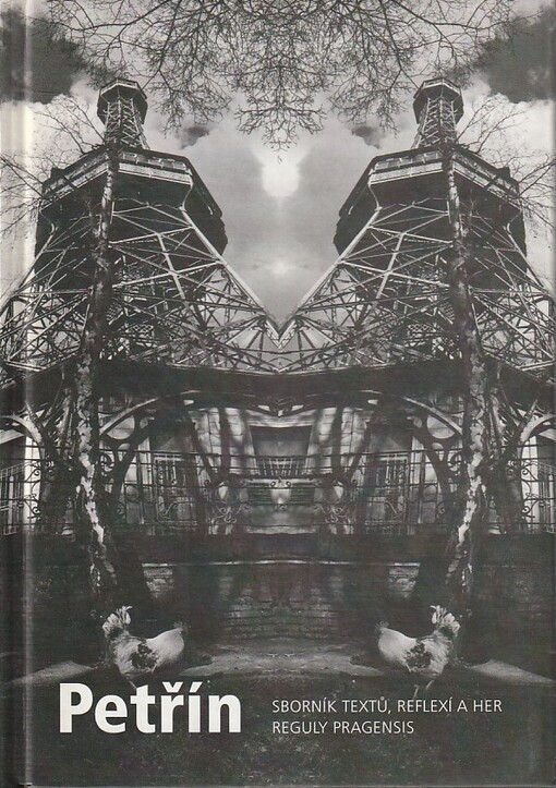 Petřín :sborník textů, reflexí a her Reguly Pragensis