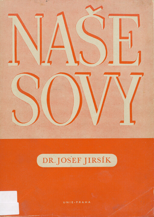 Naši ptáci.Sv. 2.,Naše sovy, datli, rorýsi, lelkové, vlhy, dudkové, mandelíci, ledňáčci, kukačky, kráčiví a plameňáci