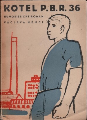 Kotel P.B.R. 36 :Humoristický román