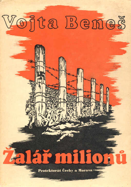 Žalář milionů : protektorát Čechy a Morava