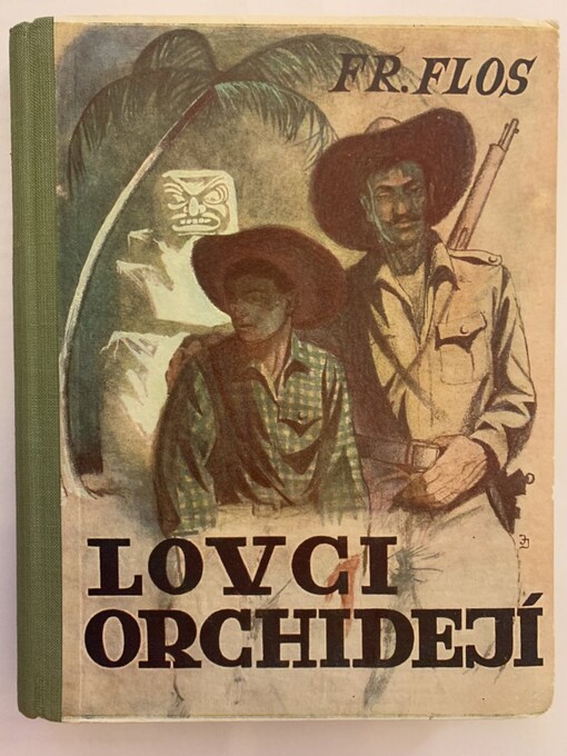 Lovci orchidejí :dobrodružný příběh ze Střední Ameriky, 3. vyd.