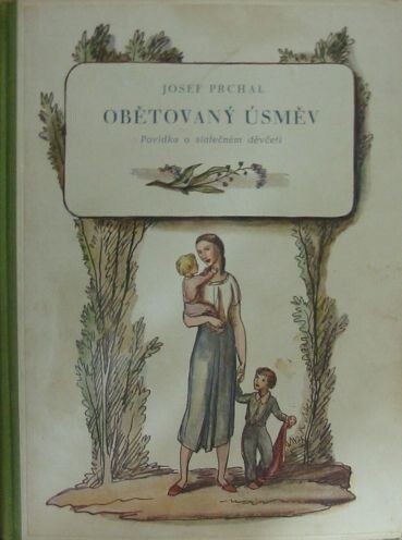Obětovaný úsměv :Povídka o statečném děvčeti