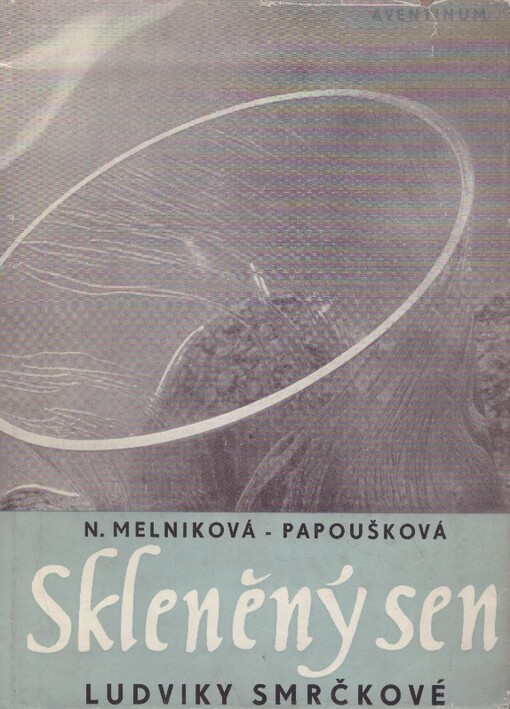 Skleněný sen Ludviky Smrčkové