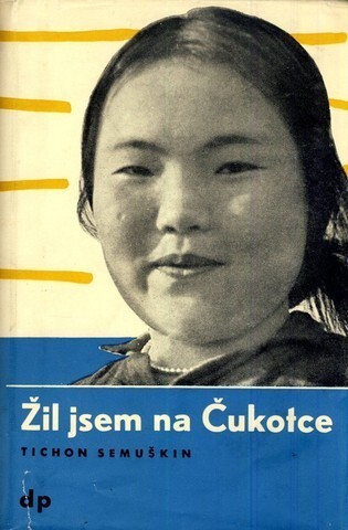 Žil jsem na Čukotce
