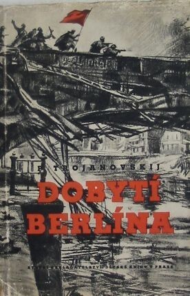 Dobytí Berlína :Zápisky vojenského dopisovatele