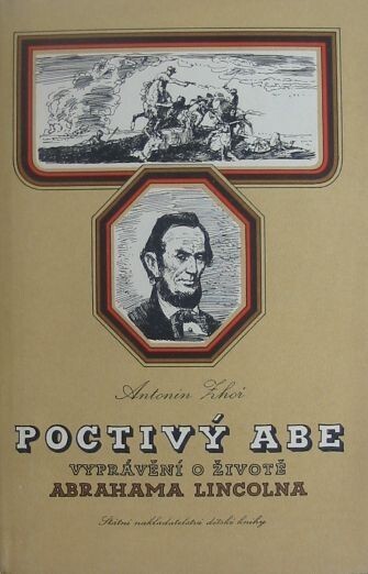 Poctivý Abe: vyprávění o životě Abrahama Lincolna, osvoboditele otroků (1809-1865)