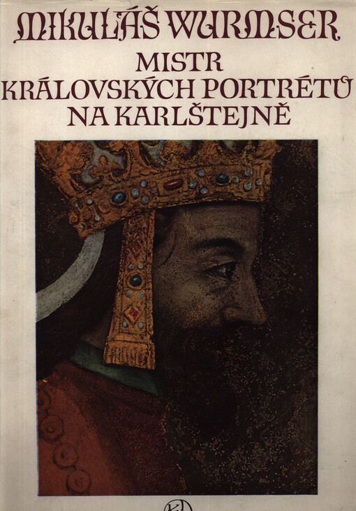 Mikuláš Wurmser, mistr královských portrétů na Karlštejně
