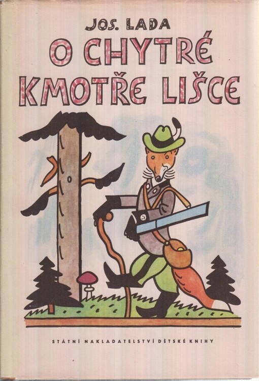 O chytré kmotře lišce :Vypravuje a kresbami doprovází Josef Lada