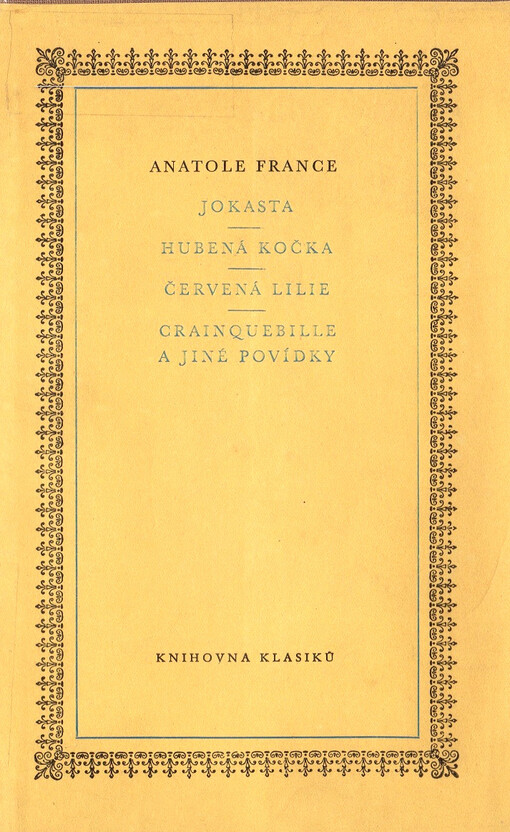 Jokasta ;Hubená kočka ; Červená lilie ; Crainquebille a jiné povídky