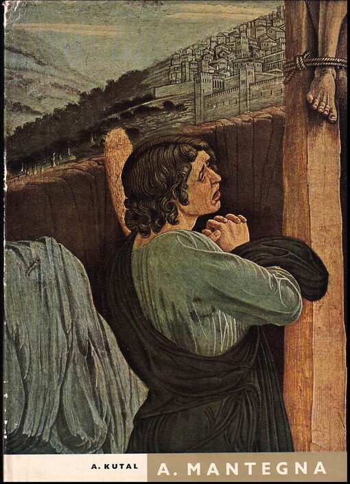 Andrea Mantegna :[Obr. monografie]