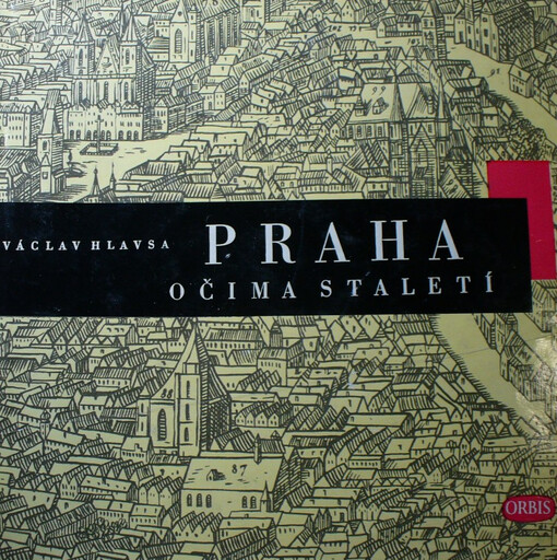 Praha očima staletí :[soubor graf. listů a fot.