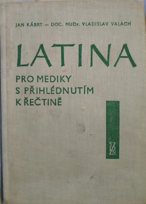 Latina pro mediky s přihlédnutím k řečtině