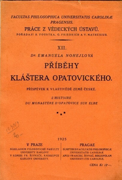 Příběhy kláštera Opatovického :příspěvek k vlastivědě země České = L'histoire du monastère d'Opatovice sur Elbe