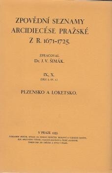 Zpovědní seznamy arcidiecése pražské z r. 1671-1725.IX., X., (dílu 3. sv. 1),Plzeňsko a Loketsko