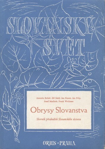 Obrysy Slovanstva :sborník přednášek Slovanského ústavu v Praze