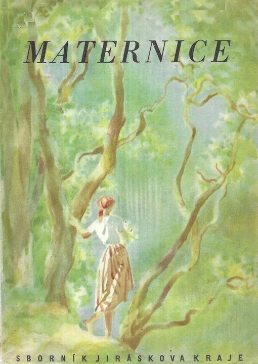 Maternice :Sborník pověstí Jiráskova kraje