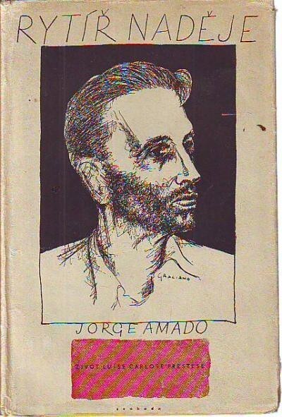 Rytíř naděje :život Luíze Carlose Prestese