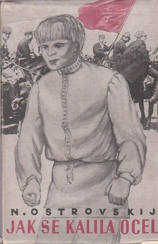 Jak se kalila ocel :Román