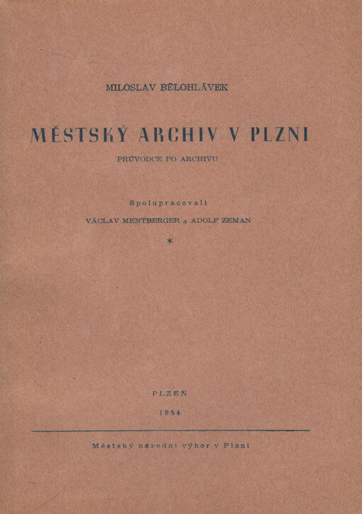 Městský archiv v Plzni: průvodce po archivu