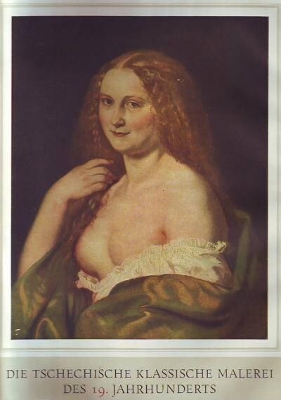 Die tschechische klassische Malerei des 19. Jahrhunderts