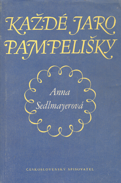 Každé jaro pampelišky : román