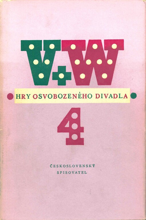 Hry Osvobozeného divadla IV