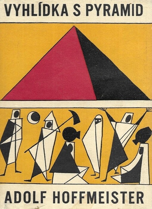 Vyhlídka s pyramid :cestopisná reportáž o novém mládí nejstarší kultury světa