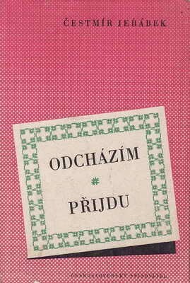 Odcházím, přijdu :Román a pravda