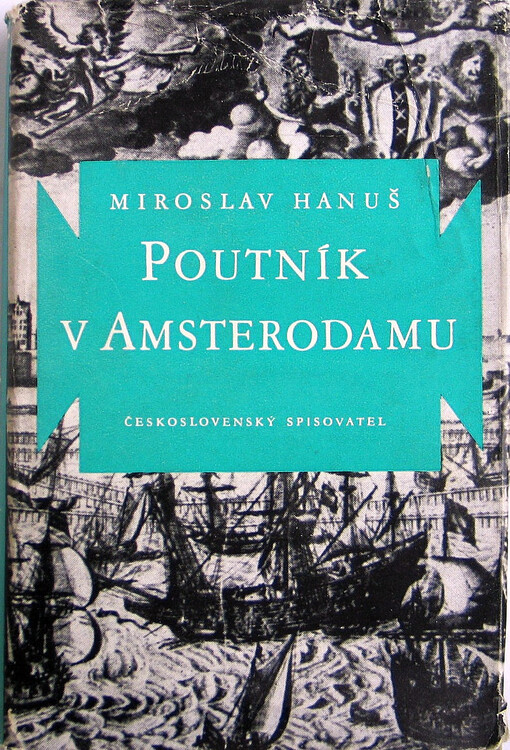 Poutník v Amsterodamu: druhá a závěrečná část historického románu o J.A. Komenském, jež navazuje na knihu Osud národa