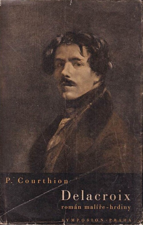Delacroix :román malíře-hrdiny