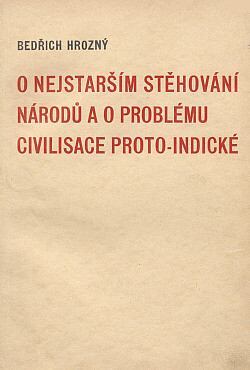 O nejstarším stěhování národů a o problému civilisace proto-indické