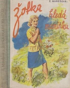 Žofka hledá maminku :příhody plavovlasého děvčátka