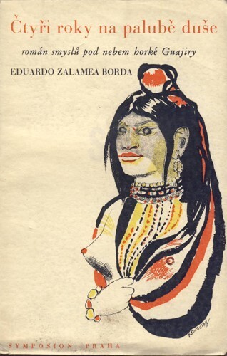 Čtyři roky na palubě duše =[4 años a bordo de mi mismo] : román pěti smyslů