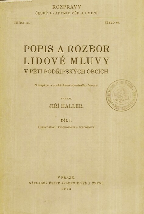 Popis a rozbor lidové mluvy v pěti podřipských obcích : Díl I, Hláskosloví, kmenosloví a tvarosloví