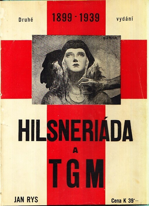 Hilsneriáda a TGM :ke čtyřicátému výročí vražd polenských ... : [1899-1939]