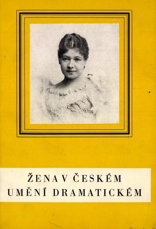 Žena v českém umění dramatickém
