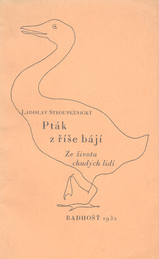 Pták z říše bájí :ze života chudých lidí