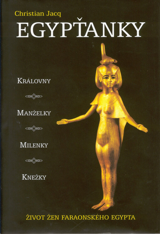Egypťanky : život žen faraonského Egypta