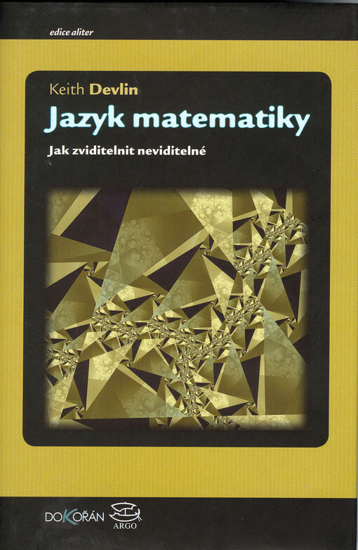 Jazyk matematiky : jak zviditelnit neviditelné