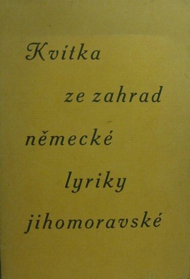 Kvítka ze zahrad německé lyriky jihomoravské