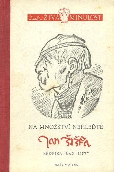 Na množství nehleďte :Jan Žižka : Kronika, Řád. Listy